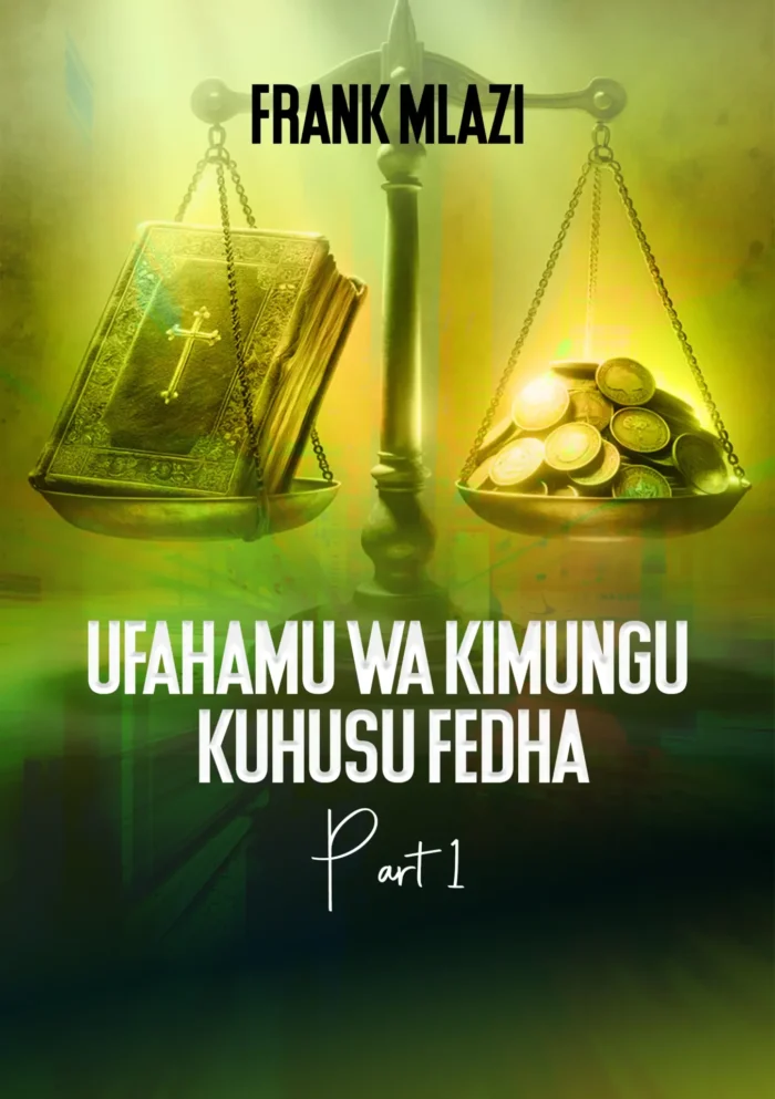 Ufahamu Wa Kimungu Kuhusu Fedha Part 01 By Frank Mlazi.pdf - Image 1