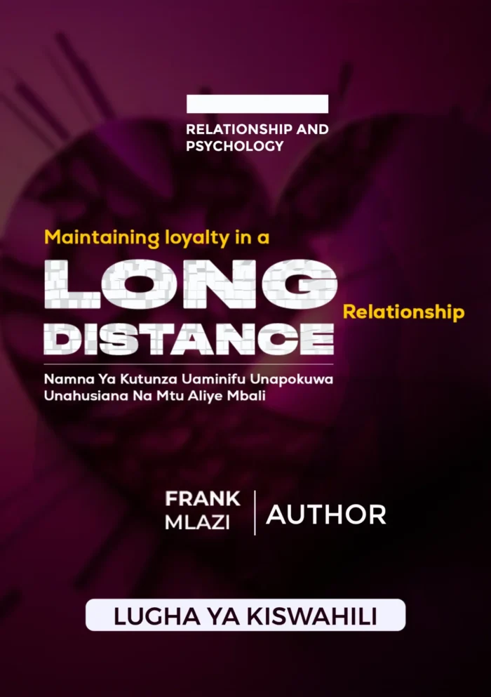 Maintaining Loyalty In a Long Distance Relationship By Frank Mlazi - Image 1