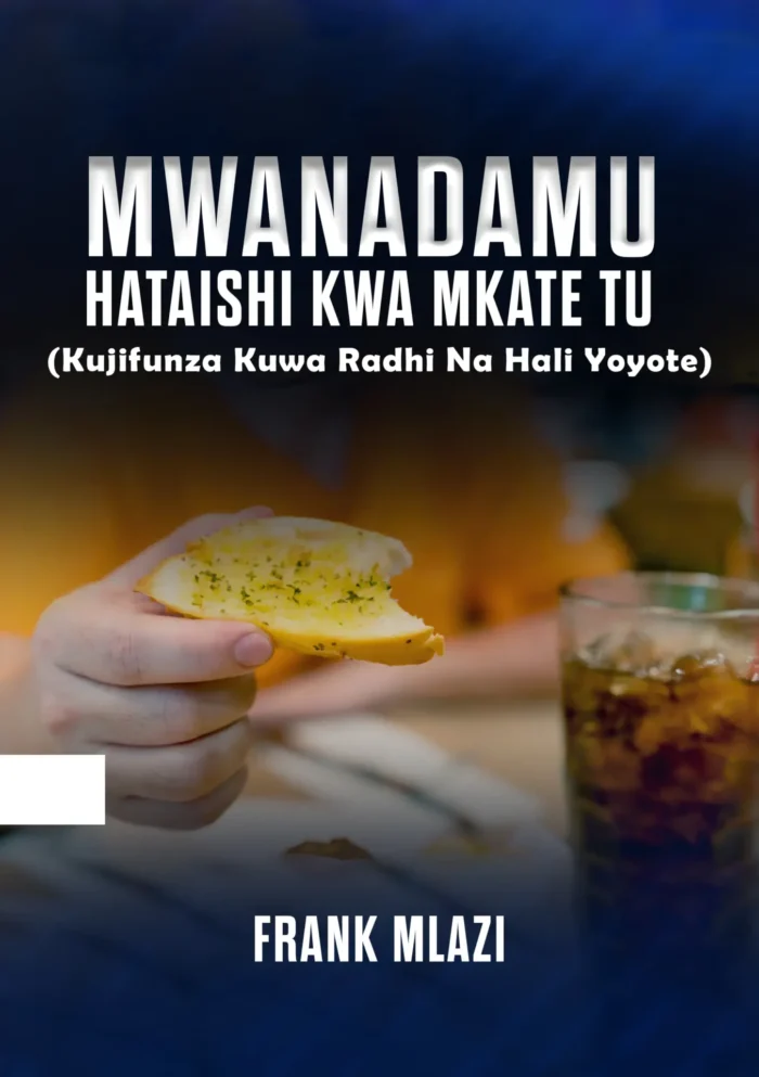 Mwanadamu Hataishi Kwa Mkate Tu By Frank Mlazi.pdf - Image 1